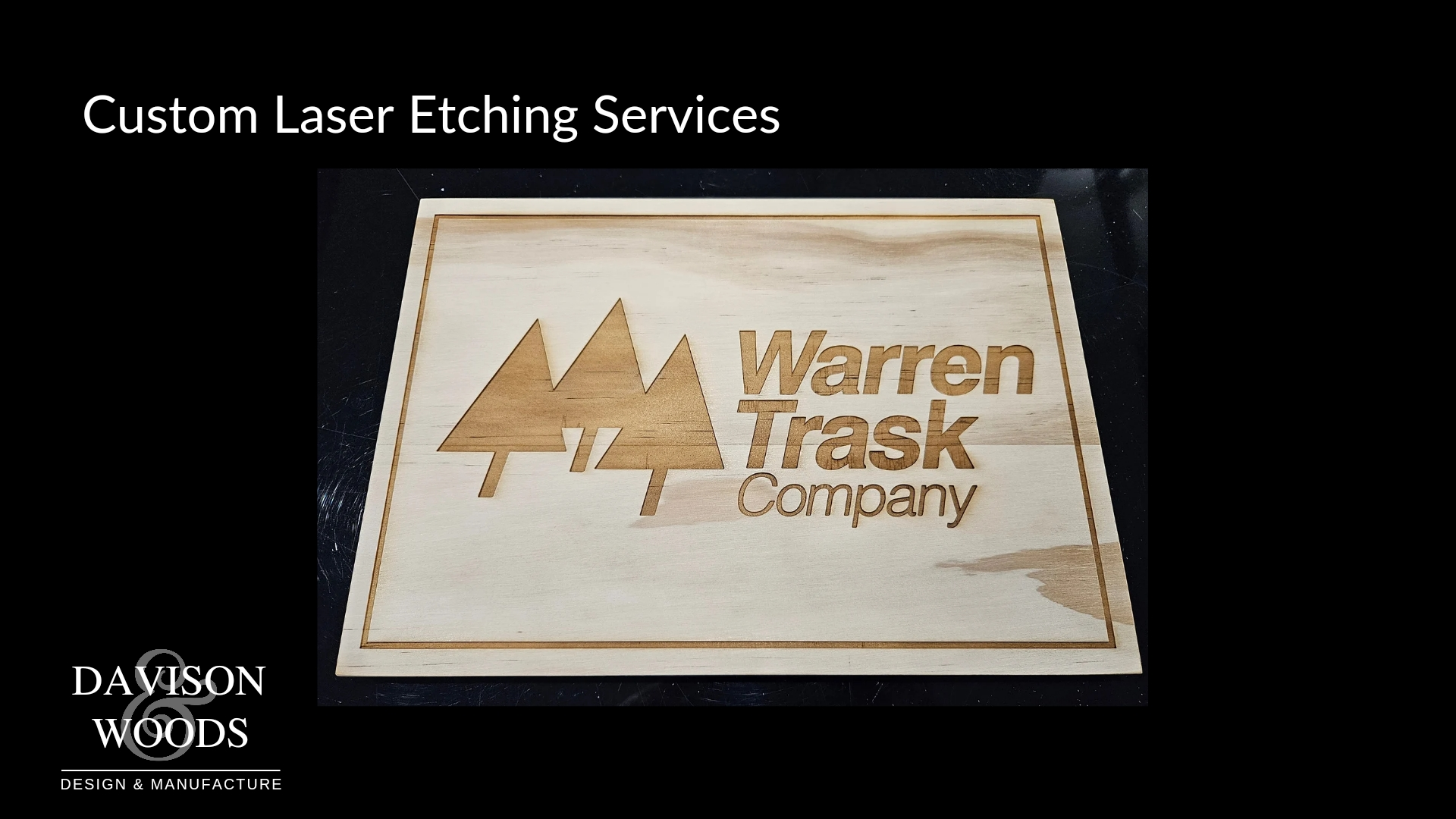 Custom Laser etching services. Light natural wood with Trask Company laser etched on the surface.